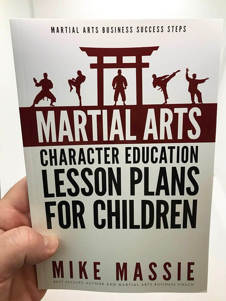 Martial Arts Character Education Lesson Plans for Children (Paperback Edition)