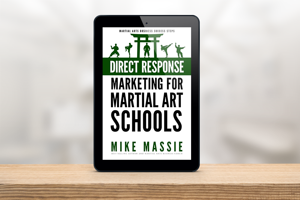 Direct Response Marketing For Martial Art School Owners (Kindle and ePub)