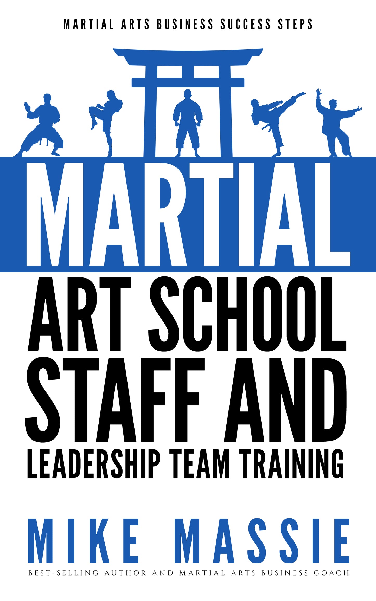 Martial Arts School Staff and Leadership Team Training (Kindle & ePub)