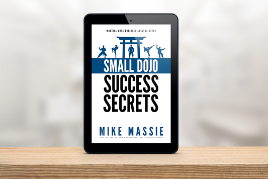 Small Dojo Success Secrets (Kindle and ePub)