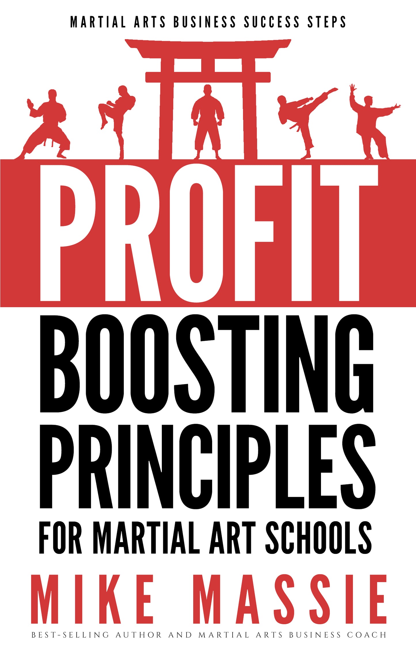 The Profit-Boosting Principles for Martial Art Schools (Kindle & ePub)
