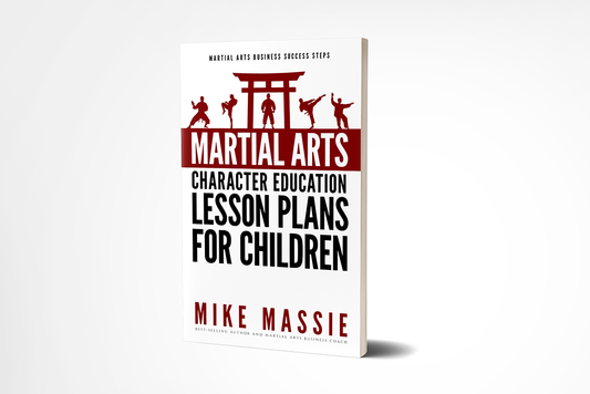 Martial Arts Character Education Lesson Plans for Children (Paperback Edition)