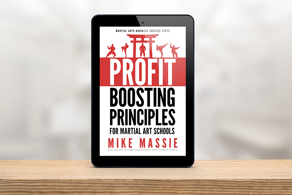 The Profit-Boosting Principles for Martial Art Schools (Kindle & ePub)