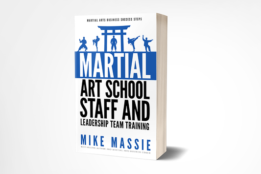 Martial Arts School Staff and Leadership Team Training (Paperback Edition)