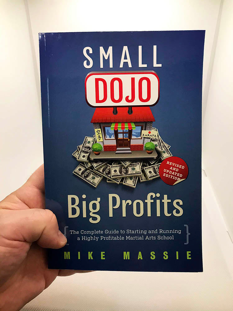 Small Dojo Big Profits (Paperback Edition)
